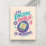 J’ai encore oublié de le nourrir – Affiche Rétro Animal Virtuel