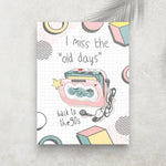 I miss the old days - Back to 90's